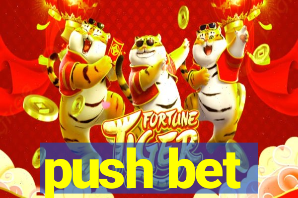 push bet